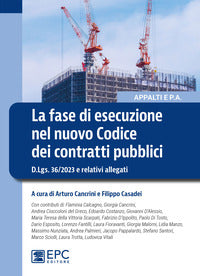 Fase di esecuzione nel nuovo codice dei contratti pubblici - d.lgs. 36/2023 e relativi allegati 