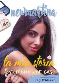 New martina la mia storia - fenomeno per caso 