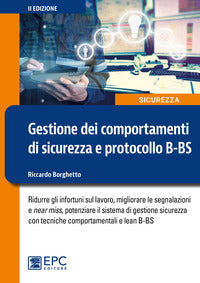 Gestione dei comportamenti di sicurezza e protocollo b-bs - ridurre gli infortuni sul lavoro 