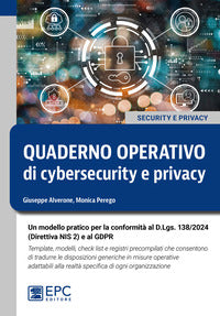 Quaderno operativo di cybersecurity e privacy - un modello pratico per la conformita' al dlgs 138 