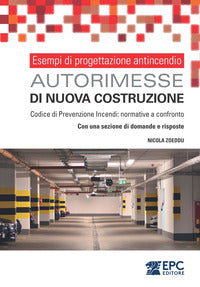 Autorimesse di nuova costruzione codice di prevenzione 