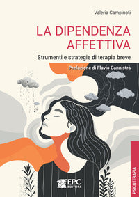 Dipendenza affettiva - strumenti e strategie di terapia breve 