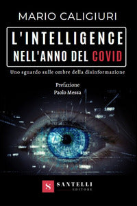 Intelligence nell'anno del covid - uno sguardo sulle ombre della disinformazione 