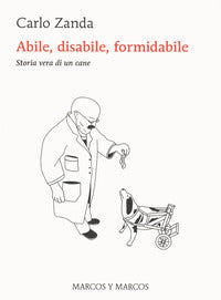 Abile disabile formidabile - storia vera di un cane 