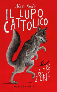 Lupo cattolico e altre storie 