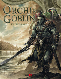 Orchi e goblin - l'integrale 1 