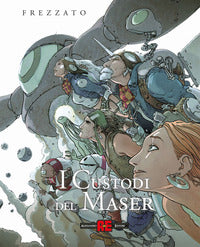 Custodi del maser - integrale deluxe 