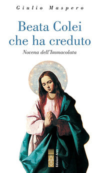 Beata colei che ha creduto - novena dell'immacolata 
