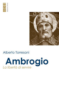 Ambrogio - la liberta' di servire 