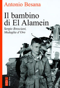 Bambino di el alamein - sergio bresciani medaglia d'oro 
