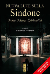 Nuova luce sulla sindone - storia scienza spiritualita 