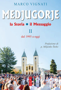 Medjugorje - la storia il messaggio 