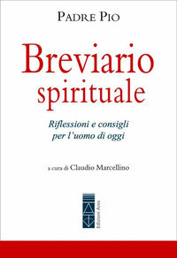 Breviario spirituale - riflessioni e consigli per l'uomo di oggi 