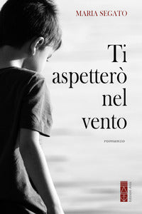 Ti aspettero' nel vento 