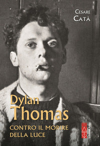 Dylan thomas - contro il morire della luce 