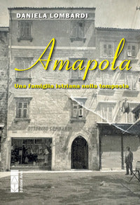 Amapola - una famiglia istriana nella tempesta 