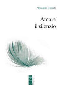 Amare il silenzio 