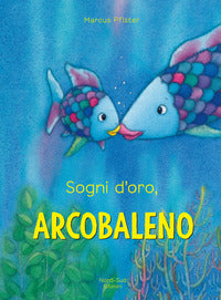 Sogni d'oro arcobaleno 