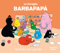 Famiglia barbapapa' - quando saro' grande 