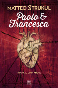 Paolo e francesca - romanzo di un amore 