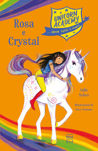 Rosa e crystal - unicorn academy 