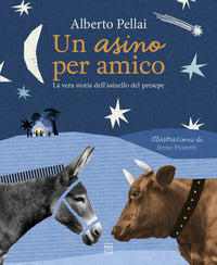 Asino per amico - la vera storia dell'asinello del presepe 