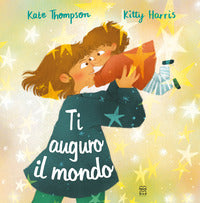 Ti auguro il mondo 