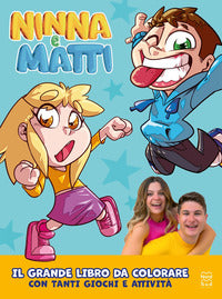 Ninna e matti - il grande libro da colorare 
