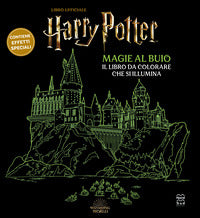 Harry potter. magie al buio - il libro da colorare che si illumina 