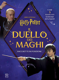Harry potter. il duello dei maghi - il libro ufficiale con le bacchette da vero mago 