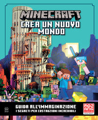 Minecraft crea un nuovo mondo - il libro ufficiale guida all'immaginazione 