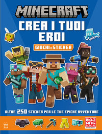 Minecraft crea i tuoi eroi - giochi e sticker 