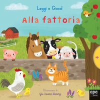 Alla fattoria - leggi e gioca ! 