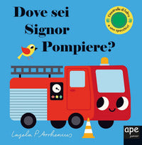 Dove sei signor pompiere ? 