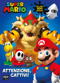 Super mario - attenzione cattivi ! 