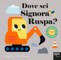 Dove sei signora ruspa ? 