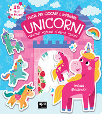 Unicorni - feltri per giocare e imparare 