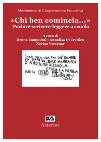 Chi ben comincia - parlare scrivere leggere a scuola 
