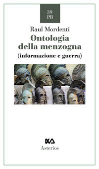 Ontologia della menzogna - informazione e guerra 