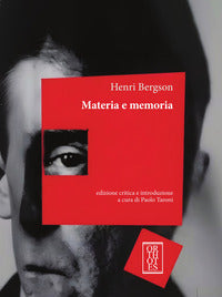 Materia e memoria - edizione critica 