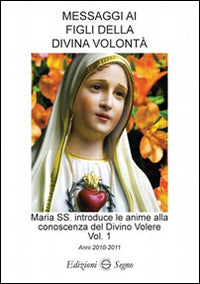 Messaggi ai figli della divina volonta' 