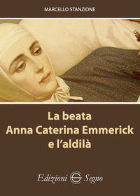 Beata anna caterina emmerick e l'aldila' 