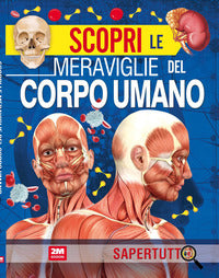 Scopri le meraviglie del corpo umano 