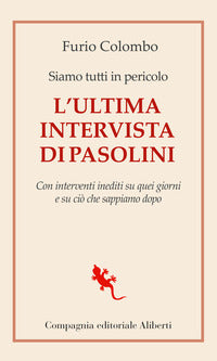 Siamo tutti in pericolo - l'ultima intervista di pasolini 