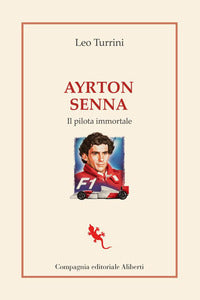 Ayrton senna - il pilota immortale 