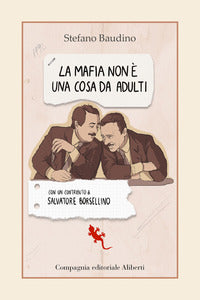 Mafia non e' una cosa da adulti 