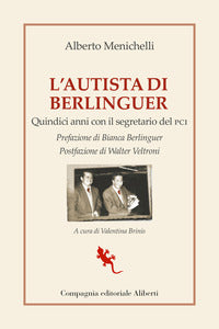 Autista di berlinguer - quindici anni con il segretario del pci 