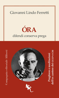 Ora - difendi conserva prega 