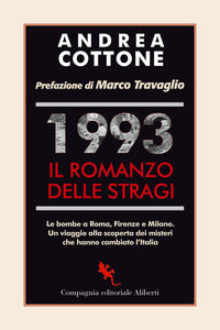 1993 il romanzo delle stragi - le bombe a roma firenze e milano 