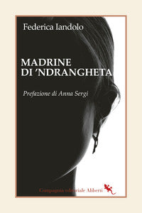 Madrine di 'ndrangheta 